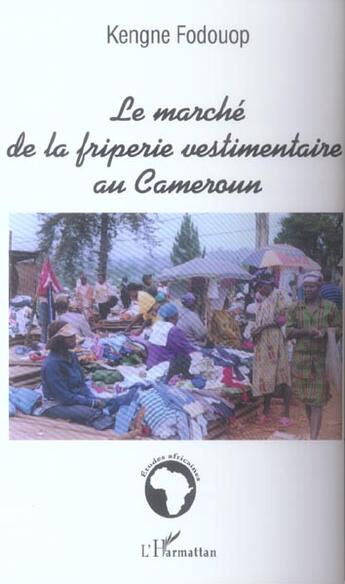 Couverture du livre « Le marché de la friperie vestimentaire au Cameroun » de Kengne Fodouop aux éditions L'harmattan