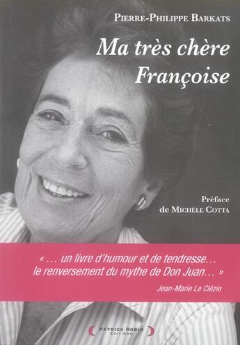 Couverture du livre « Ma Tres Chere Francoise » de Pierre-Philippe Barkats aux éditions Telemaque