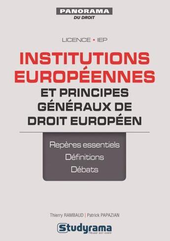 Couverture du livre « Institutions européennes et principes généraux de droit européen » de Thierry Rambaud et Patrick Papazian aux éditions Studyrama