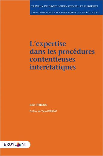 Couverture du livre « L'expertise dans les procédures contentieuses interétatiques » de Julie Tribolo aux éditions Bruylant