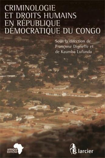 Couverture du livre « Criminologie et droits humains en republique democratique du congo » de  aux éditions Larcier