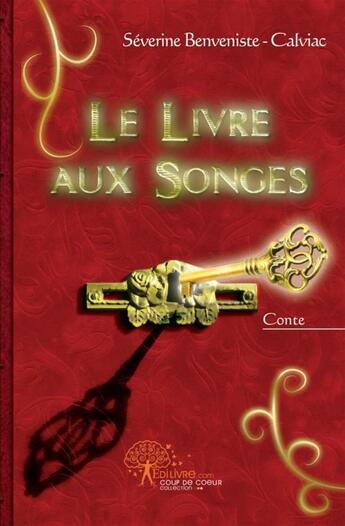 Couverture du livre « Le livre aux songes » de Severine Benveniste aux éditions Edilivre