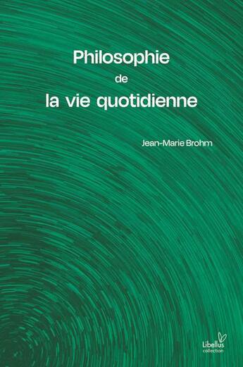 Couverture du livre « Philosophie anthropologique de la vie quotidienne. essais critiques » de Jean-Marie Brohm aux éditions Pu De Paris Ouest