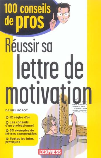 Couverture du livre « 100 Conseils De  Pros ; Reussir Sa Lettre De Motivation » de Daniel Porot aux éditions L'express