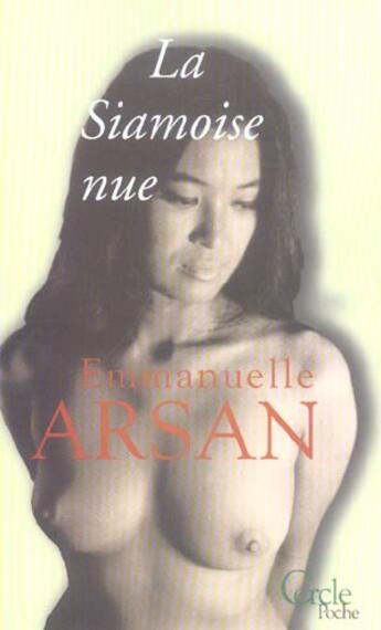 Couverture du livre « La Siamoise Nue » de Arsan-E aux éditions Le Cercle