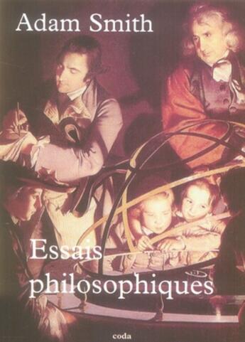 Couverture du livre « Essais philosophiques » de Adam Smith aux éditions Coda