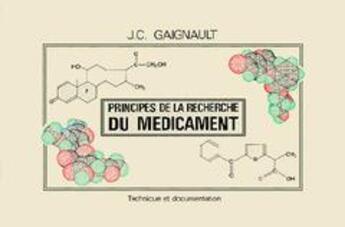 Couverture du livre « Principes de la recherche du medicament » de Cyr Gaignault aux éditions Tec Et Doc