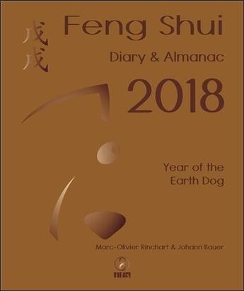 Couverture du livre « Feng shui ; diary & almanac 2018 ; year of the earth dog » de Marc-Olivier Rinchart aux éditions Infinity Feng Shui