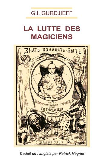 Couverture du livre « La Lutte des magiciens » de Gurdjieff Georg aux éditions Myosotis Books