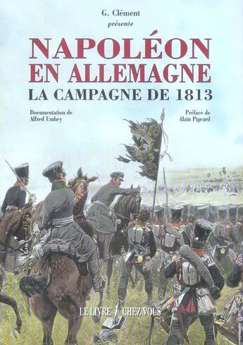 Couverture du livre « Napoleon en allemagne ; la campagne de 1813 » de G Clement aux éditions Lcv