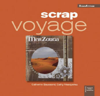 Couverture du livre « Scrap voyage » de Catherine Baussand aux éditions Creapassions.com