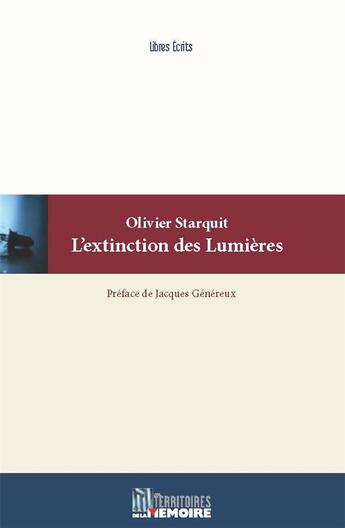 Couverture du livre « L'extinction des lumières » de Olivier Starquit aux éditions Territoires De La Memoire