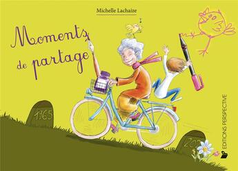 Couverture du livre « MOMENTS DE PARTAGE » de Kineff et Michelle Lachaize aux éditions Perspective