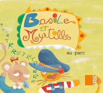 Couverture du livre « Basile et Myrtille ; au parc » de Michel Standjofski et Jeremie Regnier aux éditions Samir