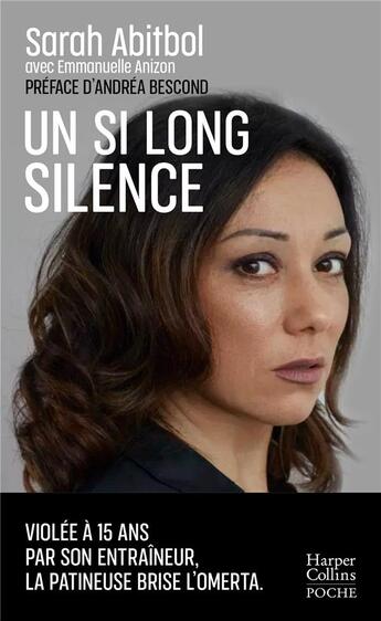 Couverture du livre « Un si long silence : violée à 15 ans par son entraineur, la patineuse brise l'omerta » de Sarah Abitbol aux éditions Harpercollins