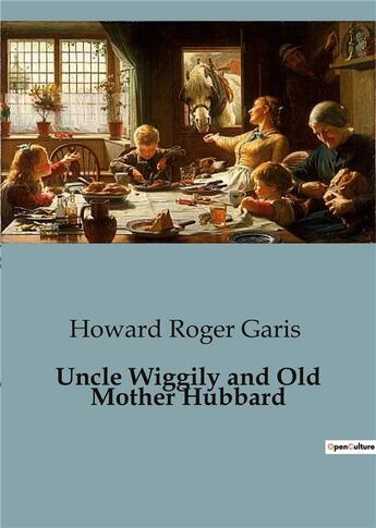 Couverture du livre « Uncle Wiggily and Old Mother Hubbard » de Howard Roger Garis aux éditions Culturea