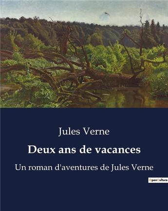 Couverture du livre « Deux ans de vacances : Un roman d'aventures de Jules Verne » de Jules Verne aux éditions Culturea