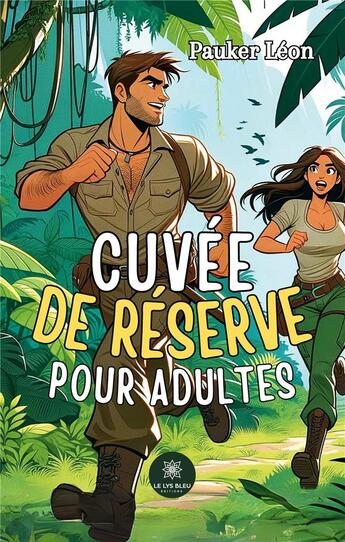 Couverture du livre « Cuvée de réserve pour adultes » de Pauker Leon aux éditions Le Lys Bleu