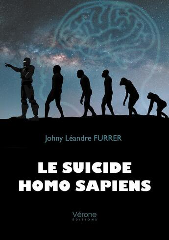 Couverture du livre « Le suicide homo sapiens » de Johny Leandre Furrer aux éditions Verone