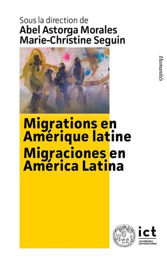 Couverture du livre « Migrations en Amérique latine » de Marie-Christine Seguin et Abel Astorga Morales et Collectif aux éditions Institut Catholique Toulouse