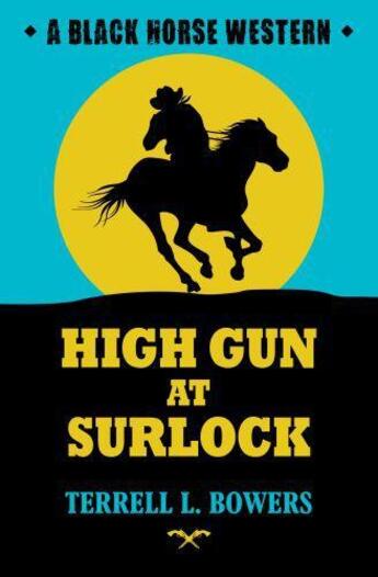 Couverture du livre « High Gun at Surlock » de Bowers Terrell aux éditions Hale Robert Digital