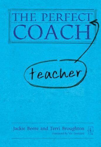 Couverture du livre « The Perfect Teacher Coach » de Beere Jackie aux éditions Crown House Digital