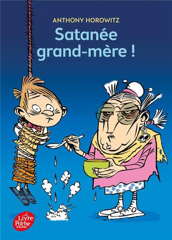 Couverture du livre « Satanée grand-mère ! » de Anthony Horowitz aux éditions Le Livre De Poche Jeunesse