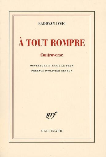 Couverture du livre « À tout rompre » de Radovan Ivsic aux éditions Gallimard