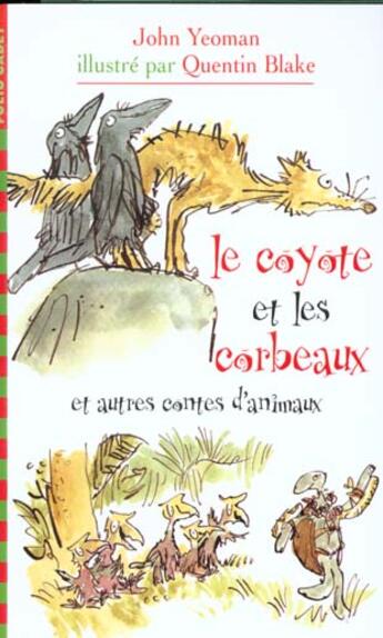 Couverture du livre « Le coyote et les corbeaux et autres contes d'animaux » de John Yeoman aux éditions Gallimard-jeunesse