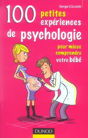 Couverture du livre « 100 Petites Experiences De Psychologie Pour Mieux Comprendre Votre Bebe » de Serge Ciccotti aux éditions Dunod