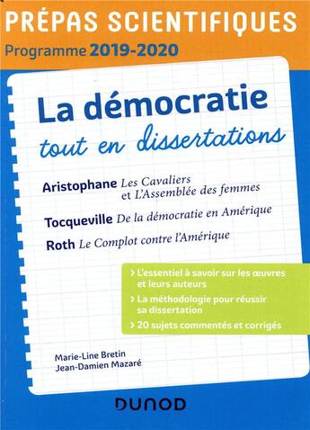 Couverture du livre « La démocratie tout en dissertations ; prépas scientifiques ; programme (édition 2019/2020) » de Marie-Line Bretin et Jean-Damien Mazare aux éditions Dunod