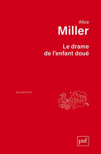 Couverture du livre « Le drame de l'enfant doué (2e édition) » de Alice Miller aux éditions Puf