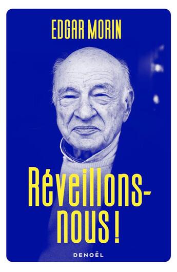 Couverture du livre « Réveillons-nous ! » de Edgar Morin aux éditions Denoel