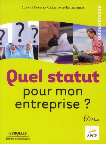 Couverture du livre « Quel statut choisir pour mon entreprise ? (6e édition) » de  aux éditions Organisation