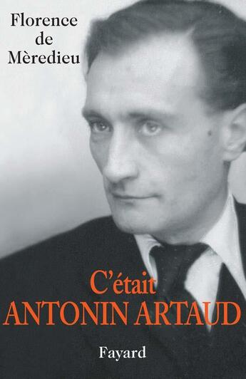 Couverture du livre « C'était antonin artaud » de De Meredieu-F aux éditions Fayard