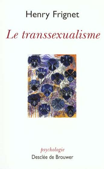 Couverture du livre « Le transsexualisme » de Frignet Henry aux éditions Desclee De Brouwer