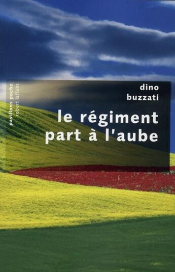 Couverture du livre « Le régiment part à l'aube » de Dino Buzzati aux éditions Robert Laffont