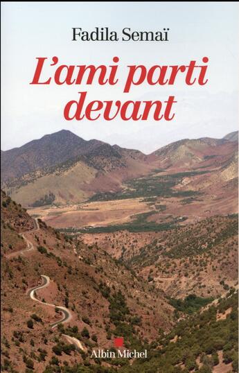 Couverture du livre « L'ami parti devant » de Fadila Semai aux éditions Albin Michel