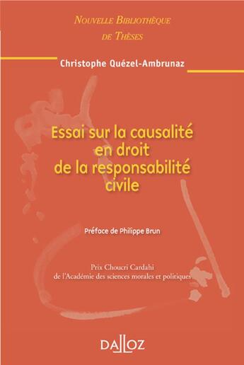 Couverture du livre « Essai sur la causalité en droit de la responsabilité civile » de Quezel-Ambrunaz C. aux éditions Dalloz