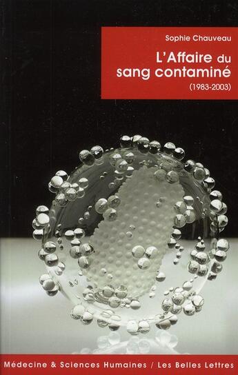 Couverture du livre « L'affaire du sang contaminé (1983-2003) » de Sophie Chauveau aux éditions Belles Lettres