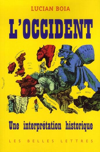 Couverture du livre « L'Occident : Une interprétation historique » de Lucian Boia aux éditions Belles Lettres