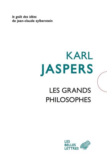 Couverture du livre « Les Grands Philosophes » de Karl Jaspers aux éditions Belles Lettres