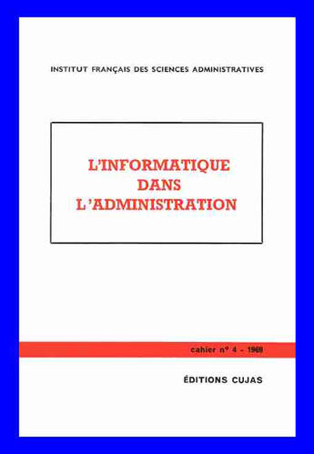 Couverture du livre « L'informatique dans l'administration » de Institut Francais De Sciences Administratives aux éditions Cujas