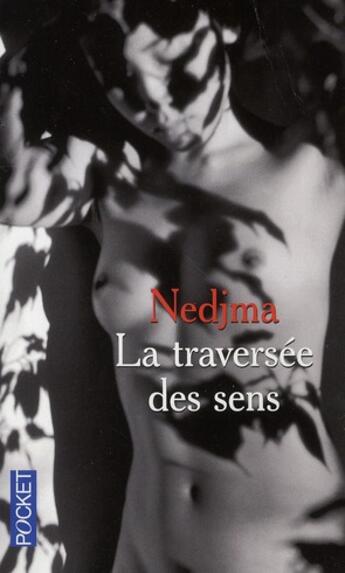 Couverture du livre « La traversée des sens » de Nedjma aux éditions Pocket