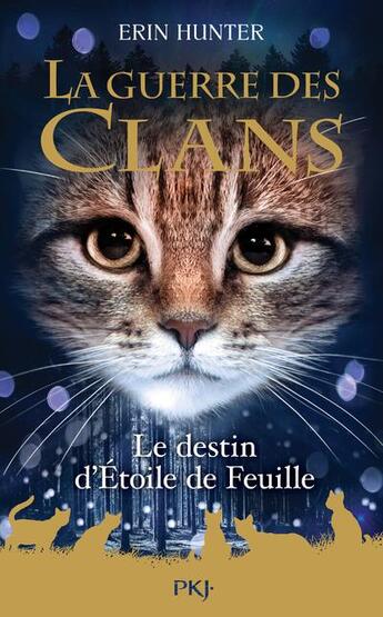 Couverture du livre « La guerre des clans Hors-Série Tome 7 : le destin d'étoile de feuille » de Erin Hunter aux éditions Pocket Jeunesse