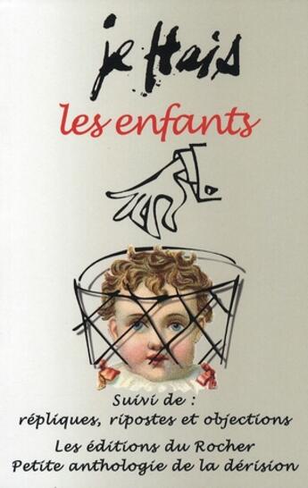 Couverture du livre « Je hais les enfants » de Eric Momus aux éditions Rocher