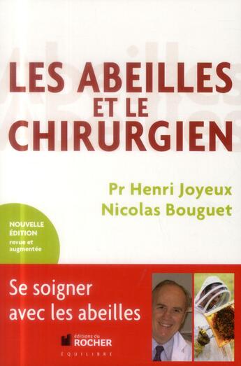 Couverture du livre « Les abeilles et le chirurgien » de Henri Joyeux et Nicolas Bouguet aux éditions Rocher