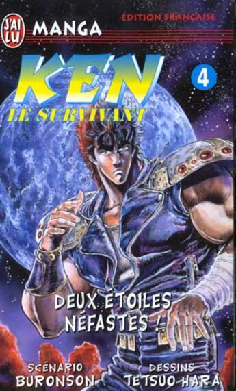 Couverture du livre « Ken le survivant Tome 4 : Deux étoiles néfastes ! » de Buronson et Tetsuo Hara aux éditions J'ai Lu