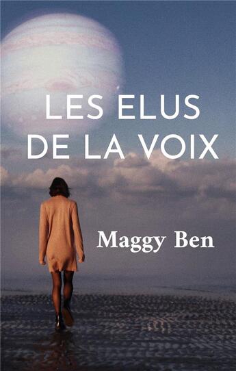 Couverture du livre « Les élus de la Voix » de Ben Maggy aux éditions Books On Demand