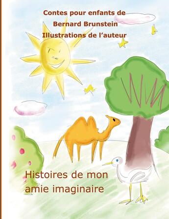 Couverture du livre « Histoire de mon amie imaginaire » de Bernard Brunstein aux éditions Books On Demand